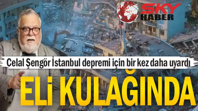 Celal Şengör: İstanbul için depremin eli kulağında