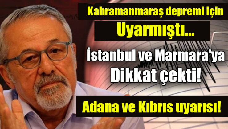 Kahramanmaraş depremi için uyarmıştı… İstanbul ve Marmara’ya dikkat çekti. Adana ve Kıbrıs uyarısı