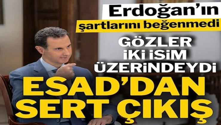 Esad’dan Erdoğan ile görüşme açıklaması: Erdoğan’ın şartlarını beğenmedi