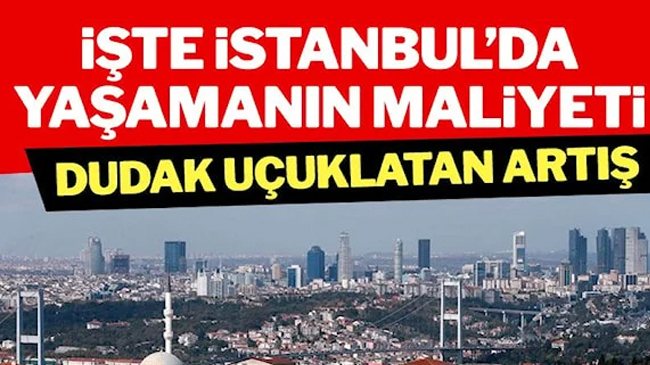 İstanbul’da bir ailenin yaşam maliyeti 44 bin lirayı aştı